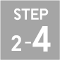 STEP 2-4