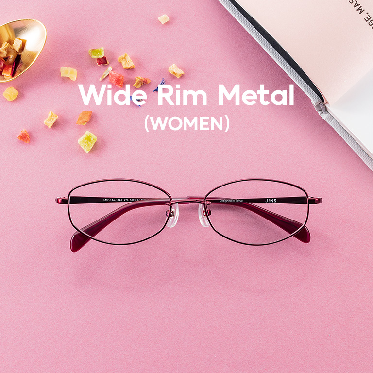 Wide Rim Metal -WOMEN-